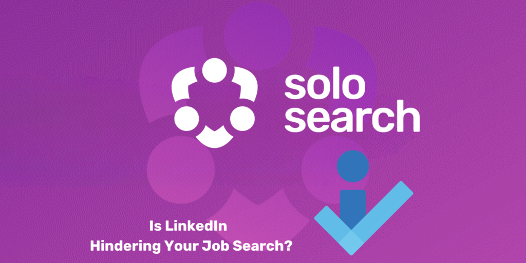 Is LinkedIn Hindering your Job Search